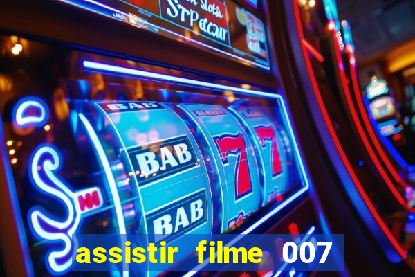 assistir filme 007 cassino royale legendado